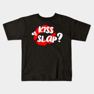 kiss or slap Kids T-Shirt